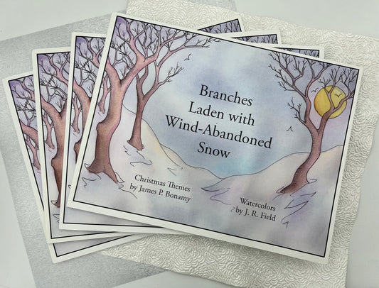 Branches Laden with Wind-Abandoned Snow - Illustrated Poetry Book