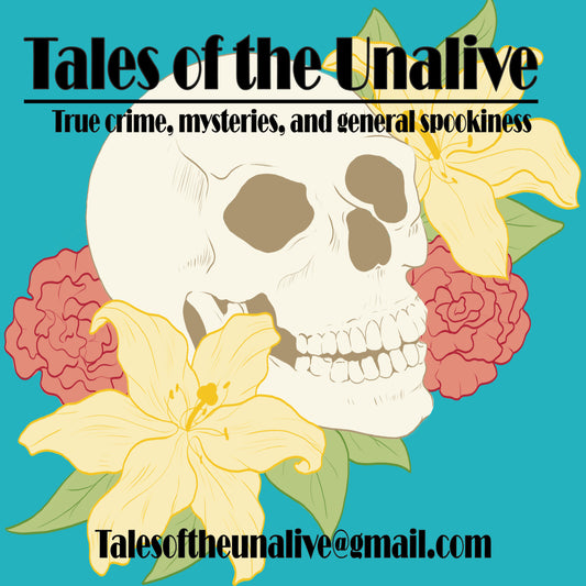 Tales of the Unalive Podcast